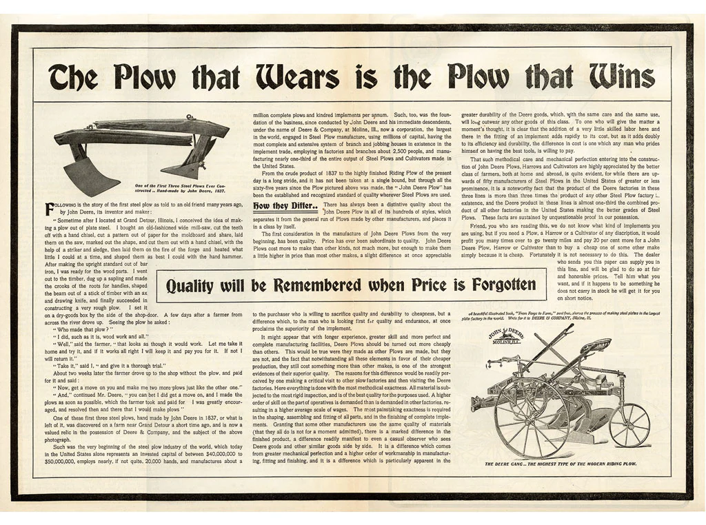 The Furrow, regarded as one of the earliest examples of content marketing in action, began as a 10-by-13-inch farm news tabloid and, not surprisingly, promoted moldboard plows.